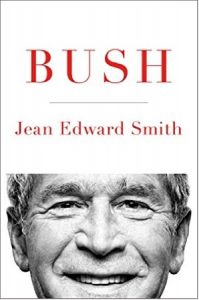 How Religion Drove George W. Bush's Decisions: An Interview with Biographer Jean Edward Smith 13 gwbush01