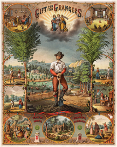 American Politics in the Gilded Age, 1870-1900 41 This print from the early 1870s, with scenes of farm life, was a promotional poster for the Grangers, one of the earliest farmer reform groups.