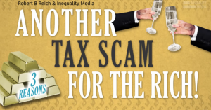 Another Tax Scam for the Rich 3 Another Tax Scam for the Rich
