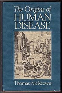The McKeown Thesis: A Historical Controversy and Its Enduring Influence 26 The McKeown Thesis: A Historical Controversy and Its Enduring Influence