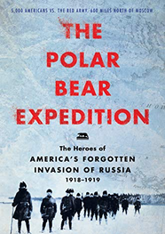 The Polar Bear Expedition: When America Intervened in Russian Affairs