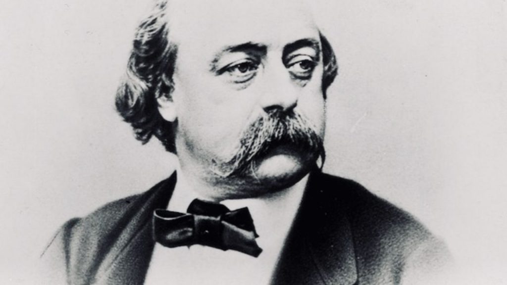 We're Living in the Bizarre World That Flaubert Envisioned