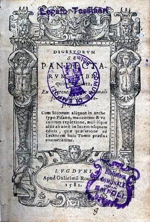 Title page of a late 16th-century edition of the Digesta, part of Emperor Justinian's Corpus Juris Civilis