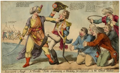 Out of Control: The Impact of Napoleon Bonaparte in Egypt, 1798-1801 11 Buonaparte in Egypt -- a terrible Turk prepareing a mummy, for a present -- to the great nation, by Isaac Cruikshank (1798)