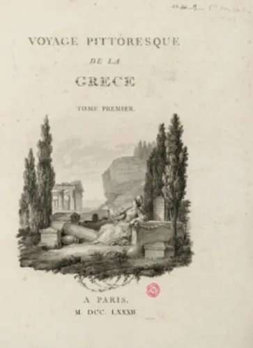 Voyage Pittoresque de la Grèce