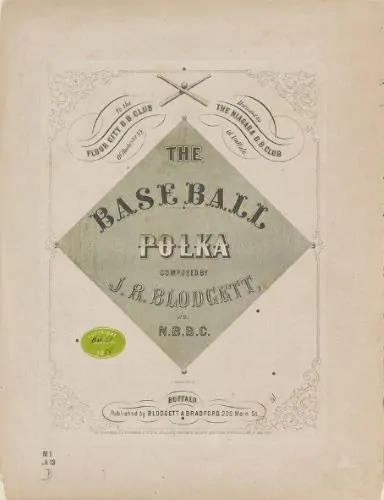 J. R. Blodgett. “The Baseball Polka.” Buffalo: Blodgett & Bradford, 1858