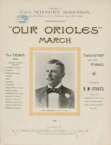 R. M. Stults. “Our Orioles March.” Baltimore: Sanders & Stayman, 1894