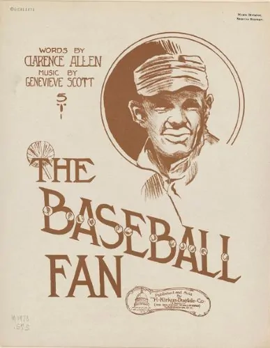 Genevieve Scott and Clarence Allen. “The Baseball Fan.” Washington, D.C.: H. Kirkus Dugdale Co., 1913