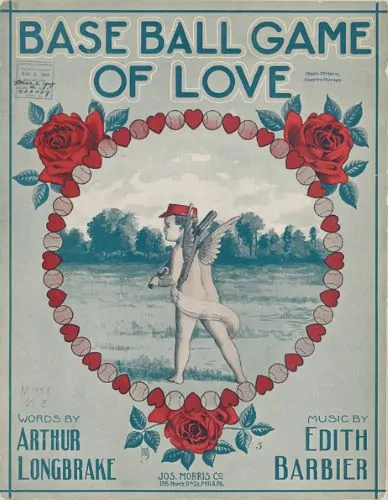 Edith Barbier and Arthur Longbrake. “Base Ball Game of Love.” Philadelphia: Jos. Morris Co., 1909