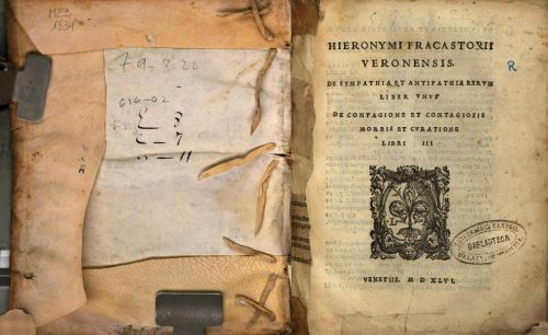 Infection, Imagination, and the Practice of Healing in the Early Modern World 14 Hieronymi Fracastorii, De sympathia et antipathia rerum liber vnus De contagione et contagiosis morbis et curatione libri III