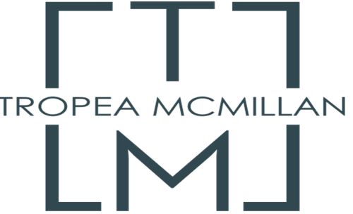 Why Clients Across California Turn to Tropea McMillan LLP for Expert Legal Guidance 2 Why Clients Across California Turn to Tropea McMillan LLP for Expert Legal Guidance