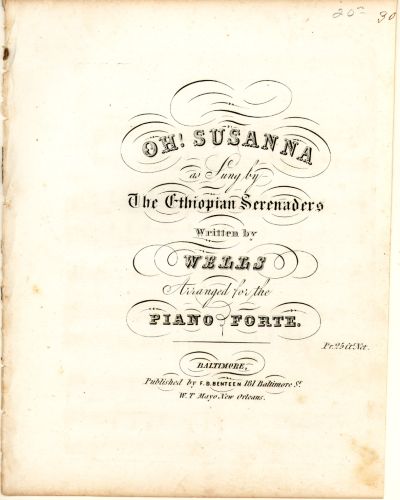 Beautiful Dreamer: Stephen Foster and the Troubled Birth of American Popular Music 7 Original sheet music (1848) for "Oh! Susanna"