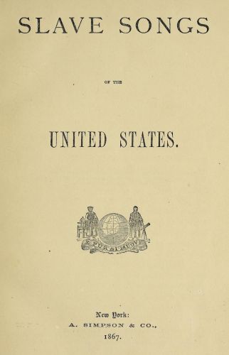 Slave Songs of the United States, title page